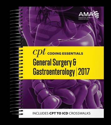 CPT Coding Essentials for General Surgery & Gastroenterology 2017