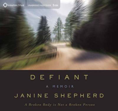 Defiant: A Broken Body is Not a Broken Person Unabridged