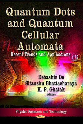Quantum Dots and Quantum Cellular Automata: Recent Trends and Applications