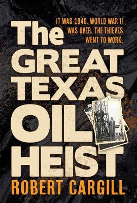 Great Texas Oil Heist