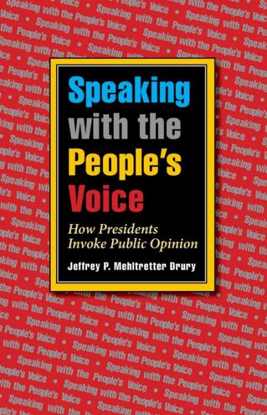 Speaking with the People's Voice: How Presidents Invoke Public Opinion
