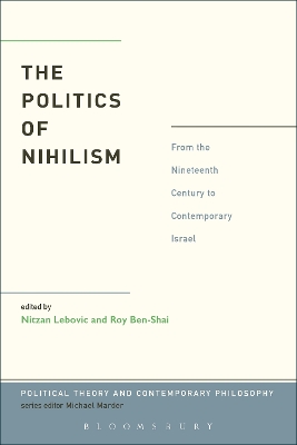 Politics of Nihilism: From the Nineteenth Century to Contemporary Israel