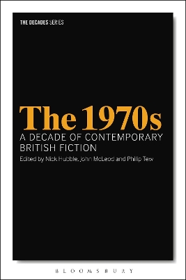 1970s: A Decade of Contemporary British Fiction