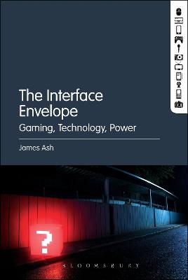 Interface Envelope: Gaming, Technology, Power