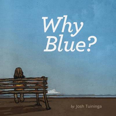 Why Blue? 2nd ed.