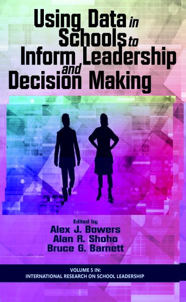 Using Data in Schools to Inform Leadership and Decision Making