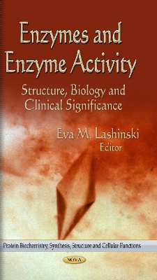 Enzymes and Enzyme Activity: Structure, Biology and Clinical Significance