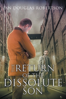 Return of the Dissolute Son: Or Breaking the Vicious Cycle