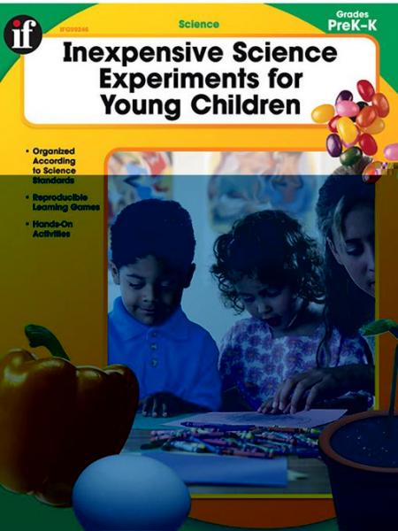Inexpensive Science Experiments for Young Children, Grades PK - K