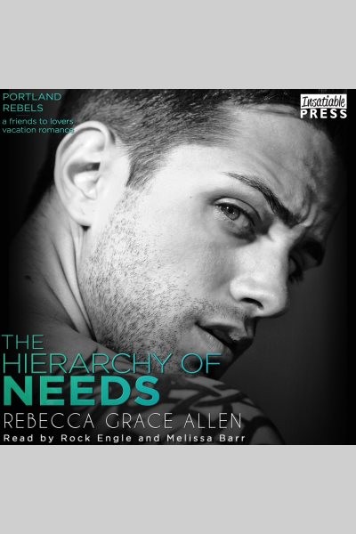 Hierarchy of Needs: The Portland Rebels, Book 2