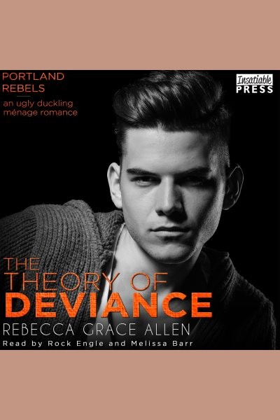 Theory of Deviance: The Portland Rebels, Book 3