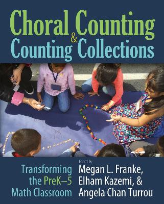 Choral Counting & Counting Collections: Transforming the PreK-5 Math Classroom
