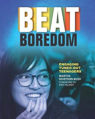 Beat Boredom: Engaging Tuned-Out Teenagers