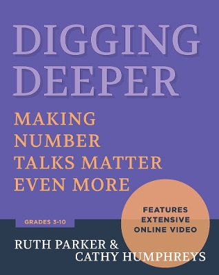 Digging Deeper: Making Number Talks Matter Even More, Grades 3-10
