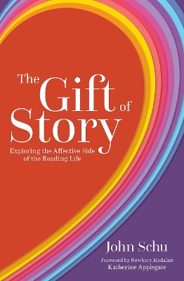 Gift of Story: Exploring the Affective Side of the Reading Life