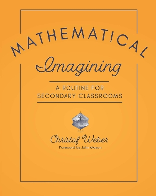 Mathematical Imagining: A Routine for Secondary Classrooms