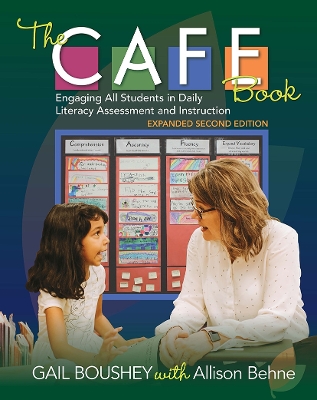 CAFE Book: Engaging All Students in Daily Literacy Assessment and Instruction 2nd edition