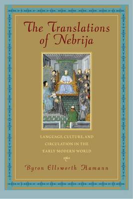 Translations of Nebrija: Language, Culture, and Circulation in the Early Modern World