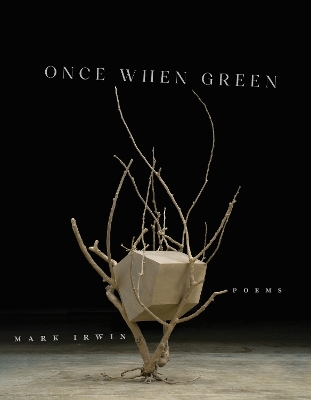 Once When Green: Poems