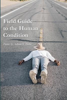 Field Guide to the Human Condition