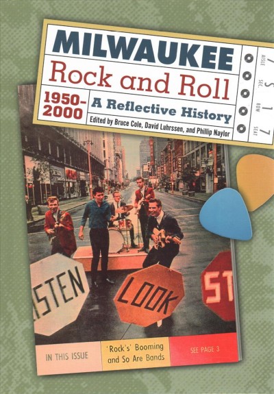 Milwaukee Rock and Roll, 1950-2000: A Reflective History