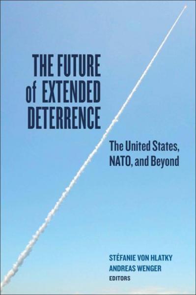 Future of Extended Deterrence: The United States, NATO, and Beyond