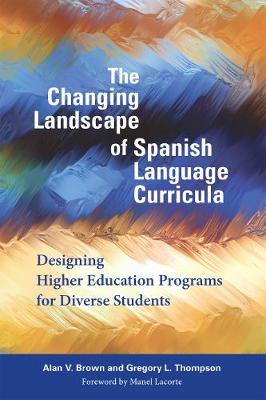 Changing Landscape of Spanish Language Curricula: Designing Higher Education Programs for Diverse Students