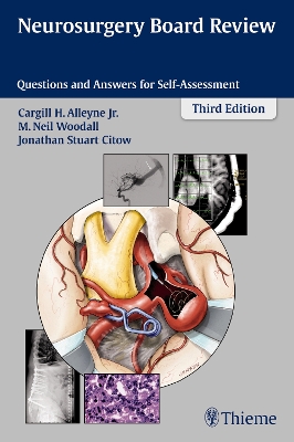 Neurosurgery Board Review: Questions and Answers for Self-Assessment 3rd New edition