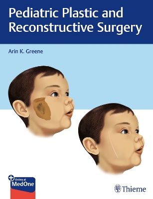 Pediatric Plastic and Reconstructive Surgery New edition