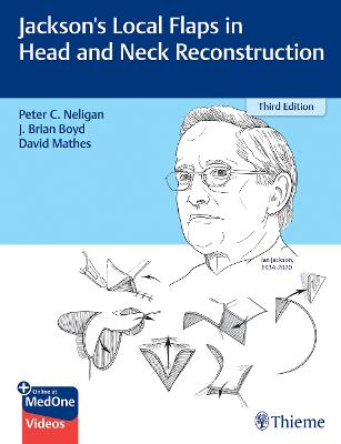Jackson's Local Flaps in Head and Neck Reconstruction 3rd edition