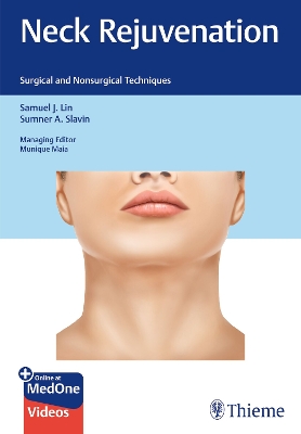 Neck Rejuvenation: Surgical and Nonsurgical Techniques New edition