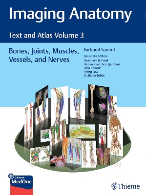 Imaging Anatomy: Text and Atlas Volume 3: Bones, Joints, Muscles, Vessels, and Nerves New edition