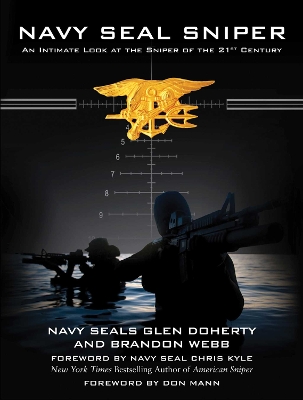 Navy SEAL Sniper: An Intimate Look at the Sniper of the 21st Century