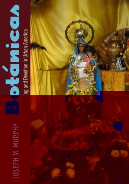 Botanicas: Sacred Spaces of Healing and Devotion in Urban America