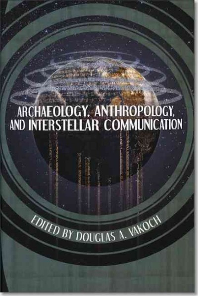 Archaeology, Anthropology, and Interstellar Communication