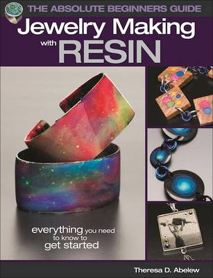 Absolute Beginners Guide: Jewelry Making with Resin
