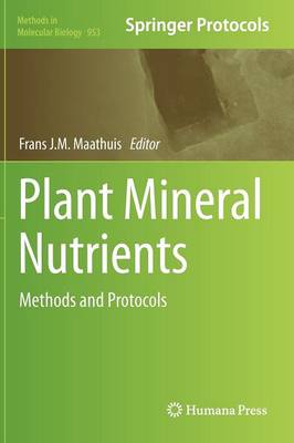 Plant Mineral Nutrients: Methods and Protocols 2013 ed.