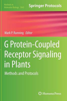 G Protein-Coupled Receptor Signaling in Plants: Methods and Protocols