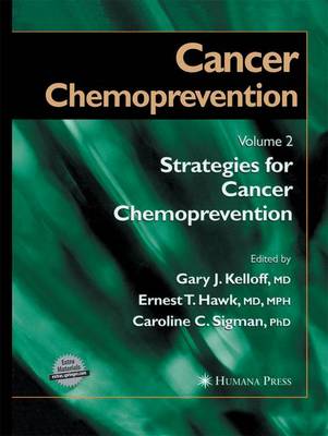 Cancer Chemoprevention: Volume 2: Strategies for Cancer Chemoprevention 2005 ed.