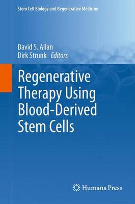 Regenerative Therapy Using Blood-Derived Stem Cells 2012 ed.