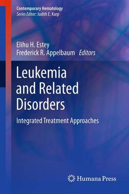 Leukemia and Related Disorders: Integrated Treatment Approaches 2012 ed.