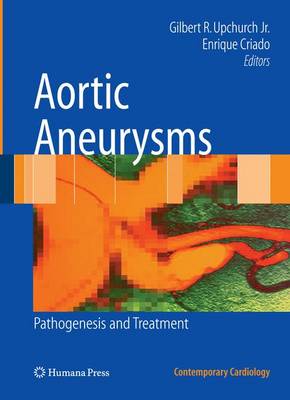 Aortic Aneurysms: Pathogenesis and Treatment 2009 ed.