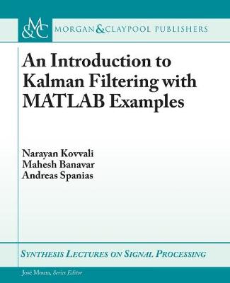 Introduction to Kalman Filtering with MATLAB Examples