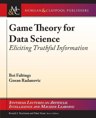 Game Theory for Data Science: Eliciting Truthful Information