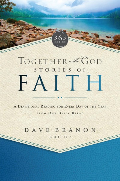 Together with God: Stories of Faith: A Devotional Reading for Every Day of the Year from Our Daily Bread