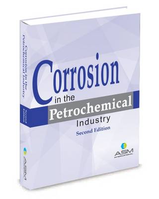 Corrosion in the Petrochemical Industry Second Edition