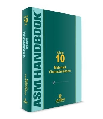 ASM Handbook, Volume 10: Materials Characterization