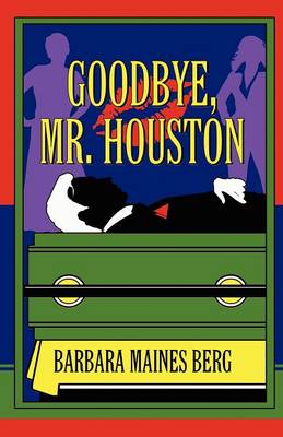 Goodbye, Mr. Houston