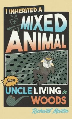 I Inherited a Mixed Animal from Uncle Living in Woods