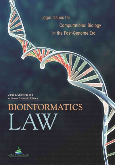 Bioinformatics Law: Legal Issues for Computational Biology in the Post-Genome Era